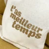 Tote-bag or paillette artisanal en coton naturel certifié Oeko-Tex, fabriqué en Franche-Comté avec l'expression "T'as meilleur temps", sac écologique et original.